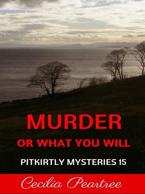 cover image of Murder or What You Will